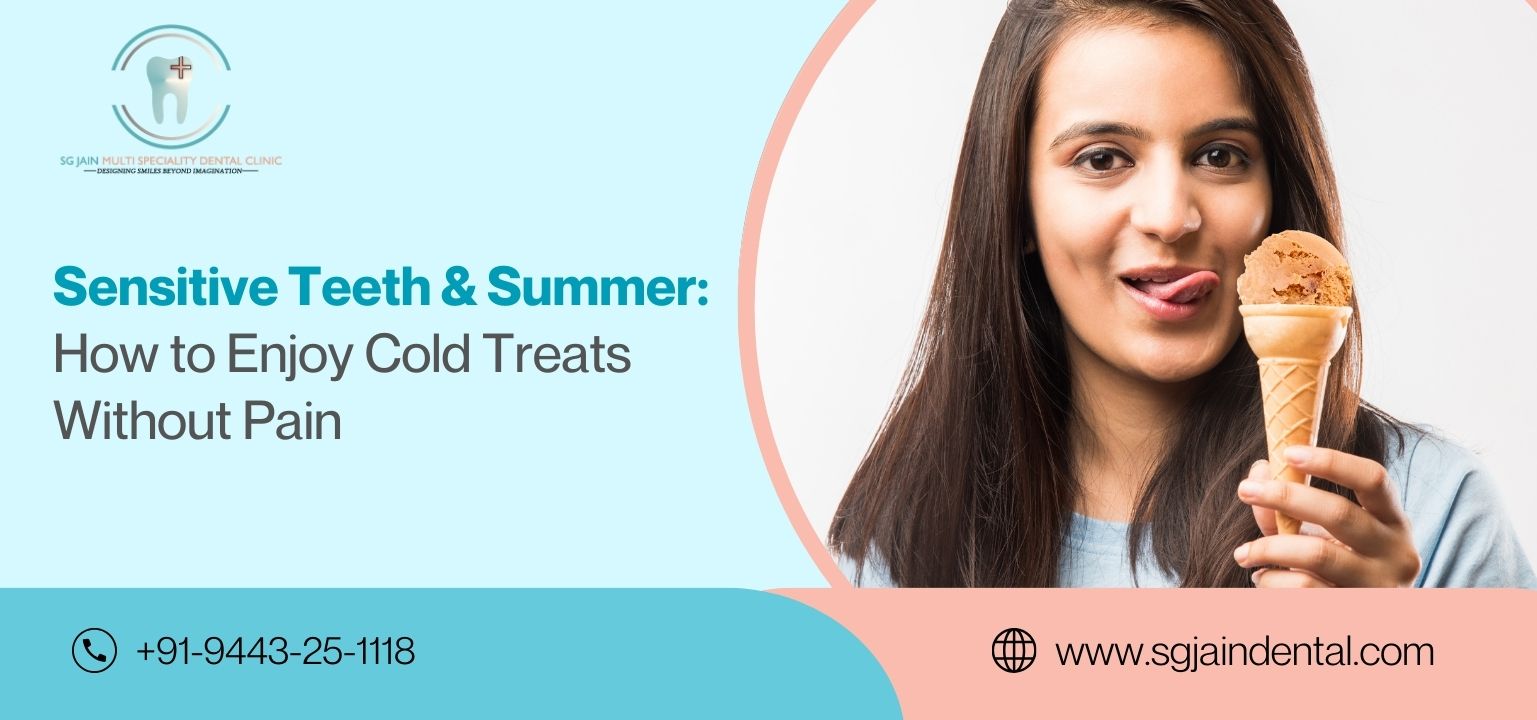 Sensitive Teeth Summer How to Enjoy Cold Treats Without Pain